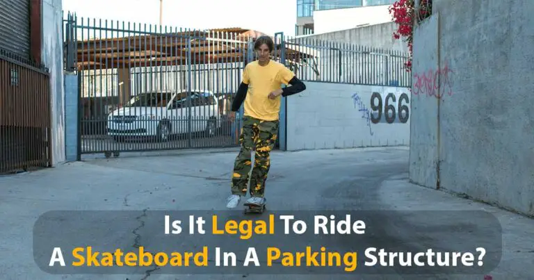 Is It Legal To Ride A Skateboard In A Parking Structure?