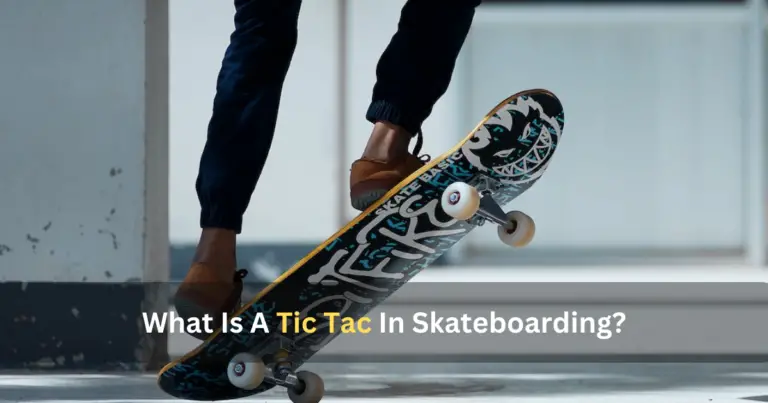 What Is A Tic Tac In Skateboarding?
