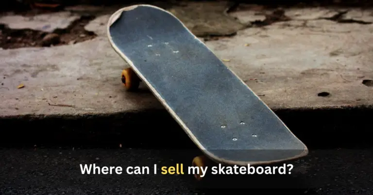 Where can I sell my skateboard? – Right Selling Platform In 2024