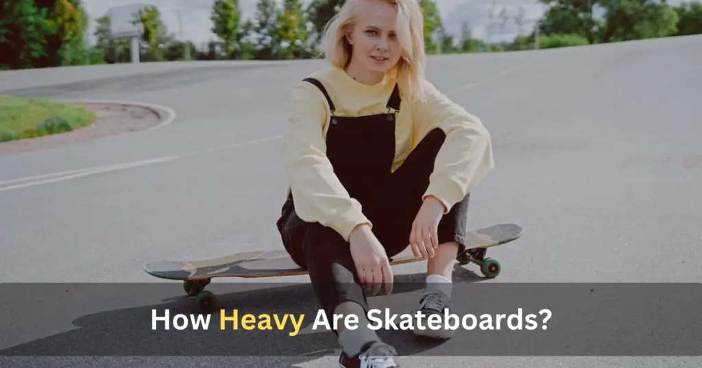 How Heavy Are Skateboards?
