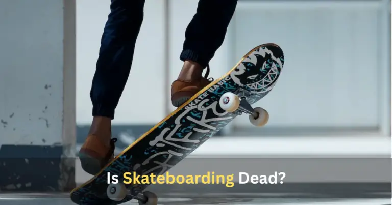 Is Skateboarding Dead? – 11 reasons why?