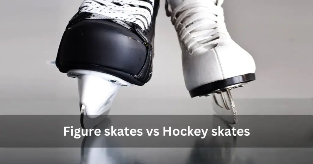 Figure skates vs hockey skates